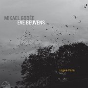 Mikael Godee & Eve Beuvens - Ingen fara (2023) [Hi-Res]