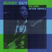 Buddy Guy - My Time After Awhile (1992)