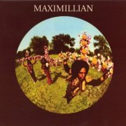 Maximillian - Maximillian (Reissue) (1969/2007)