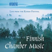 Jaakko Kuusisto, Jan-Erik Gustafsson, Paavali Jumppanen, John Storgårds, Eduard Brunner, Radek Barorák - Chamber Music (Finnish): Century of Finnish Chamber Music (A) (2002)