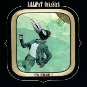 Liliput Orkestra - Ça Urge! (2007)