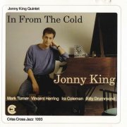 Jonny King Quintet - In From The Cold (1994) CD Rip