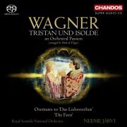 Neeme Jarvi, Royal Scottish Orchestra - Wagner: Tristan und Isolde, an orchestral passion arr. H. de Vlieger, Das Liebesverbot, Die Feen Overtures (2011)
