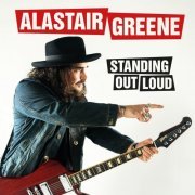 Alastair Greene - Standing Out Loud (2024) [Hi-Res]