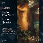 Leonore Piano Trio - Parry: Piano Trio No 2 & Piano Quartet (2018) [Hi-Res]