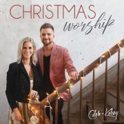 Caleb and Kelsey - Christmas Worship (2020)