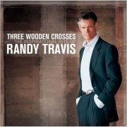 Randy Travis - Three Wooden Crosses: The Inspirational Hits of Randy Travis (2009)