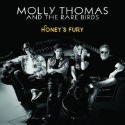Molly Thomas and The Rare Birds - Honey's Fury (2019)
