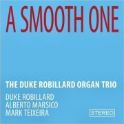 The Duke Robillard Organ Trio - A Smooth One (2023)