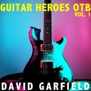 David Garfield - Guitar Heroes OTB, Vol. 1 (2020) [Hi-Res]