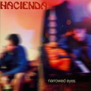 Hacienda - Narrowed Eyes (1998) FLAC