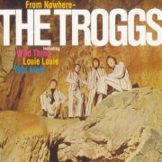 The Troggs - From Nowhere (Reissue) (1966/2003)