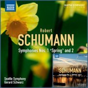 Seattle Symphony Orchestra, Gerard Schwarz - Schumann: Symphonies Nos. 1-4 (2012)