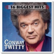 Conway Twitty - 16 Biggest Hits (2001)