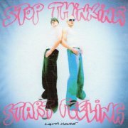 Cosmo's Midnight - Stop Thinking Start Feeling (2024) [Hi-Res]