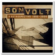 Son Volt - A Retrospective 1995-2000 [Remastered] (2005)