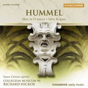 Collegium Musicum 90 & Richard Hickox - Hummel: Mass in D Minor & Salve Regina (2022) [Hi-Res]