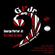 George Porter Jr. and Runnin' Pardners - It's Time to Funk (2015)