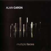 Alain Caron - Multiple Faces (2013) 320 kbps