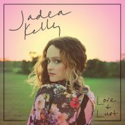 Jadea Kelly - Love & Lust (2016)