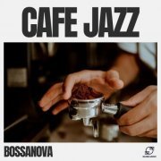 Bossanova - Cafe Jazz (2024) Hi-Res