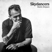 Martin Simpson - Skydancers (Deluxe Version) (2024) [Hi-Res]
