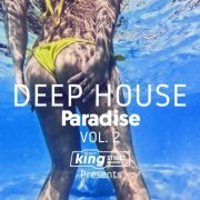 VA - King Street Sounds Presents Deep House Paradise, Vol. 2 (2022)