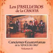 Los Pasilleros de la Casona - Canciones Ecuatorianas de la Época de Oro - Volumen II (2024) Hi-Res