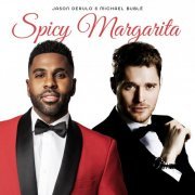 Jason Derulo & Michael Bublé - Spicy Margarita (2024) Hi Res