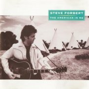 Steve Forbert - The American In Me (1991)