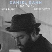 Daniel Kahn - Word Beggar (2021)