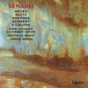 New London Chamber Choir, James Wood - Xenakis: Choral Music (1998)