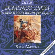 Sergio Vartolo - Zipoli: Sonate d'intavolatura per organo (2013)
