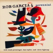 Rob Garcia 4 - Perennial (2009)