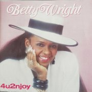 Betty Wright - 4U2NJOY (2019)