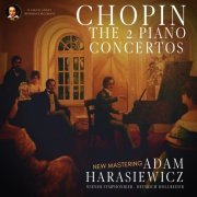 Adam Harasiewicz - Chopin: The 2 Piano Concertos by by Adam Harasiewicz (2023) Hi-Res