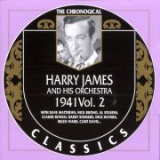 Harry James And His Orchestra - The Chronological Classics: 1941, Vol. 2 (1999)