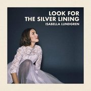 Isabella Lundgren - Look for the Silver Lining (2021)