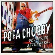 Popa Chubby - Deliveries After Dark (2007) {Enhanced CD} CD-Rip