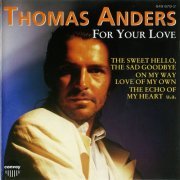 Thomas Anders - For Your Love (1992) CD-Rip