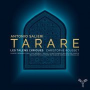 Les Talens Lyriques & Christophe Rousset - Antonio Salieri: Tarare (2019) [CD Rip]