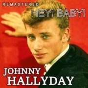 Johnny Hallyday - Hey! Baby! (Remastered) (2020)