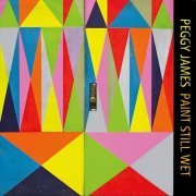 Peggy James - Paint Still Wet (2020)