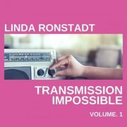 Linda Ronstadt - Transmission Impossible Vol. 1 (2022)