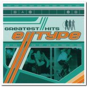 E-Type - Greatest Hits & Greatest Remixes [2CD Set] (1999)