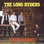 The Long Ryders - Native Sons (Expanded Edition) (2024)