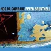 Peter Bruntnell - Nos Da Comrade (2016)