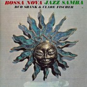 Bud Shank & Clare Fischer - Bossa Nova Jazz Samba (2010/2018) [Hi-Res]