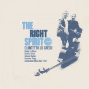 Quintetto Lo Greco - The Right Spirit (2007)