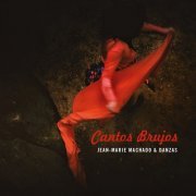Jean-Marie Machado & Danzas - Cantos Brujos (2023) [Hi-Res]
